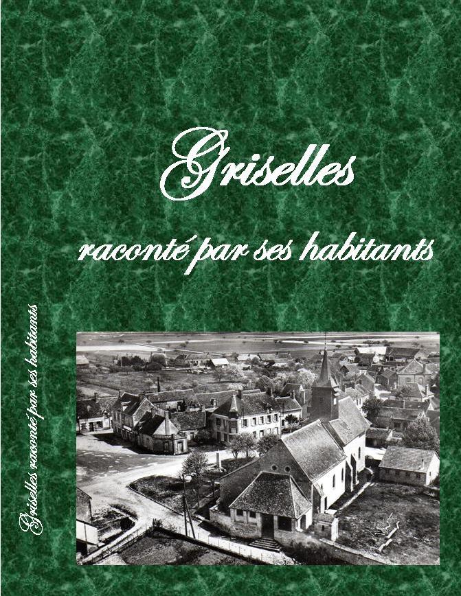 Livre `Griselles raconté par ses habitants`